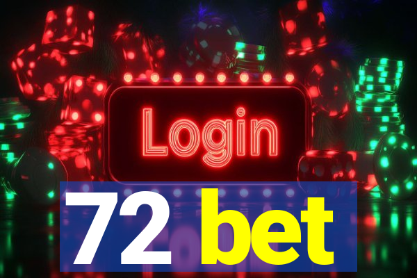 72 bet